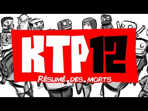 KTP 12  - Résumé des morts | GROS MONTAGE