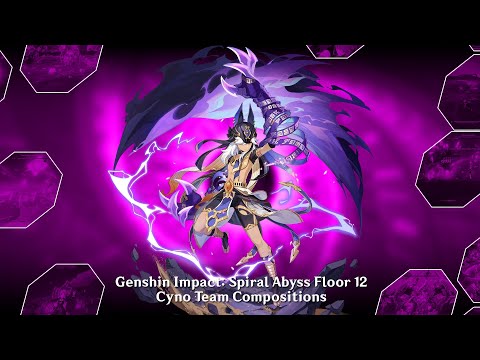 Genshin Impact: Spiral Abyss Floor 12, Cyno Team Compositions