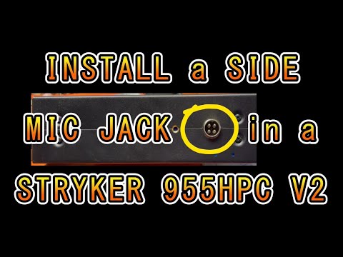 Adding a Side Microphone Jack to the Stryker SR 955HPC Version 2