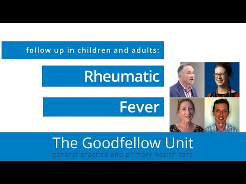 Goodfellow Unit Webinar: Rheumatic Fever