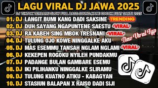 Download lagu DJ JAWA FULL ALBUM 2025 | DJ LANGIT BUMI KAN JADI SAKSINE X SABAR - SADEWOK VIRAL TIKTOK mp3