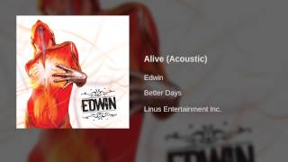 Edwin - Alive (Acoustic)