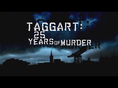 Taggart | 25 Years of Murder | UKTV Documentary (2008)