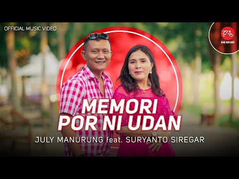 July Manurung Ft Suryanto Siregar - Memori Por Ni Udan (Official Music Video)