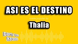 Thalia - Asi Es El Destino (Versión Karaoke)
