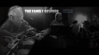 The Family Reunion - Walk The Line (Revisited)