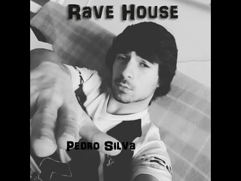 Pedro Silva - RaveHouse (Original Mix)