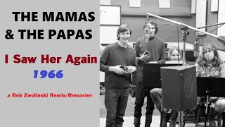Mamas &amp; Papas – I Saw Her Again – 1966 [HQ REMIX REMASTER]