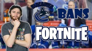 Vancouver Canucks Ban Fortnite???