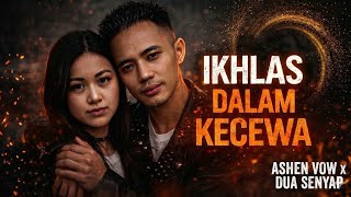 Download lagu Ikhlas Dalam Kecewa - ASHEN VOW x DUA SENYAP (Slow Rock Terbaru 2026) mp3