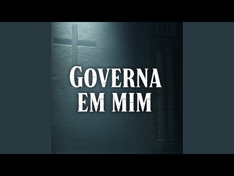 Governa em Mim