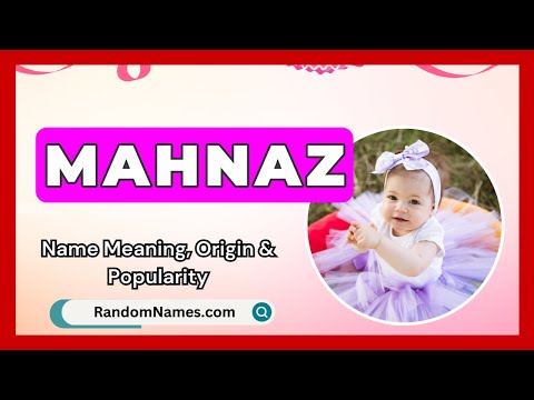 Mahnaz - Baby Girl Name Meaning, Origin & Popularity - RandomNames.com