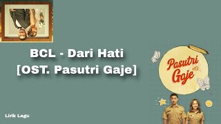 Download lagu BCL - Dari Hati [OST. Pasutri Gaje] || Lirik Lagu mp3