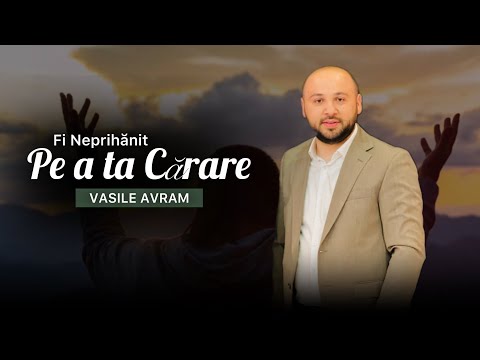 Vasile Avram - Fi neprihanit pe a Ta cărare (NOU 2025)