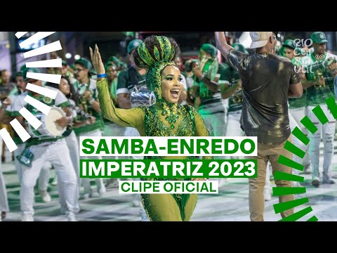 IMPERATRIZ Carnaval 2023 - Sambas de Enredo - Clipe Oficial