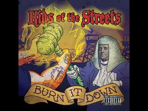 Kids Of The Streets - Burn it Down(Full Album - Released 2012)