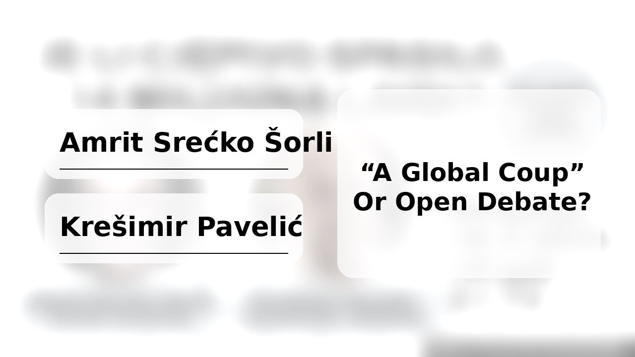 “A Global Coup” or Open Debate? Šorli & Pavelić on Censorship, COVID Dossier, and Biosecurity Claims