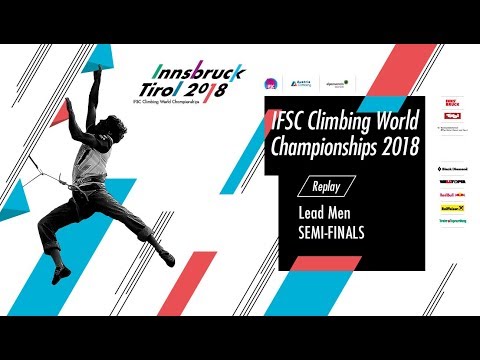 IFSC Climbing World Championships - Innsbruck 2018 - Lead - Semi-Finals - Men