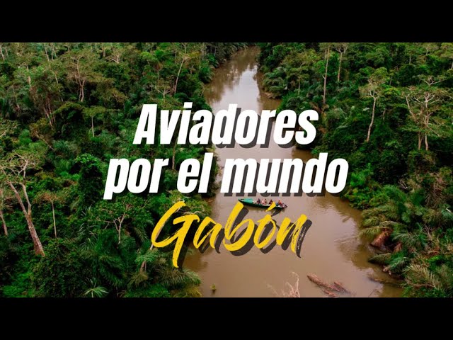 Aviadores por el mundo — Gabón