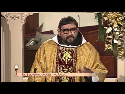 Homilía 30 de diciembre 2014 - el P Leonard Mary