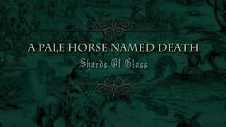 A Pale Horse Named Death - Shards Of Glass [Infernum In Terra] 443 video