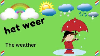 The weather- Het WEER- Dutch in 3 minutes- Nederlands NT2 A1