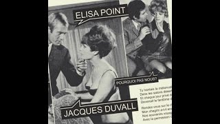 Jacques Duvall, Elisa Point - Pourquoi pas nous ? - Full Album