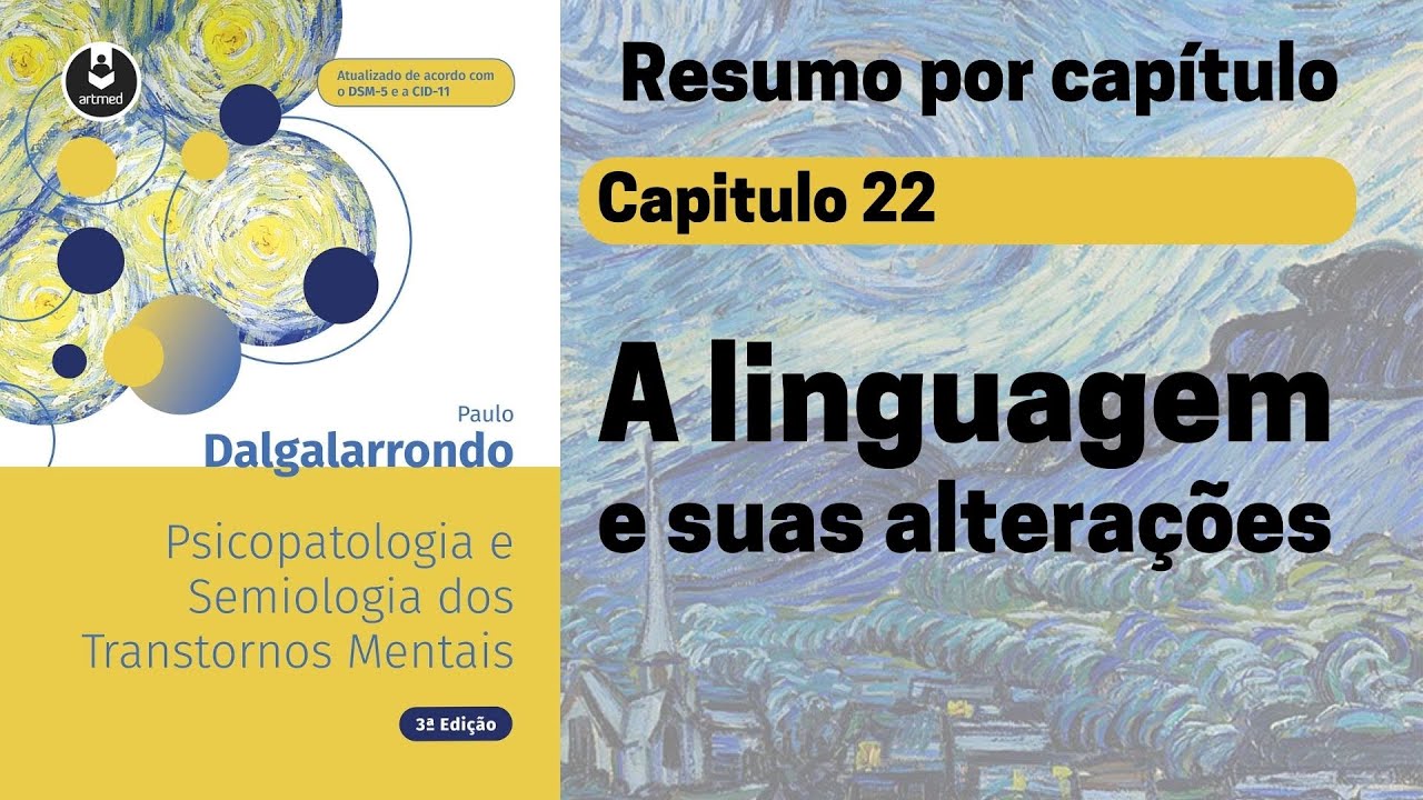 Capt 22 | A linguagem e suas alterações  | Resumo Dalgalarrondo