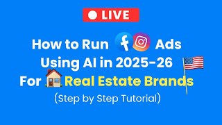 🚨LIVE: How to Run Facebook Ads Using AI for Real Estate Leads in the USA (Step-by-Step Tutorial)