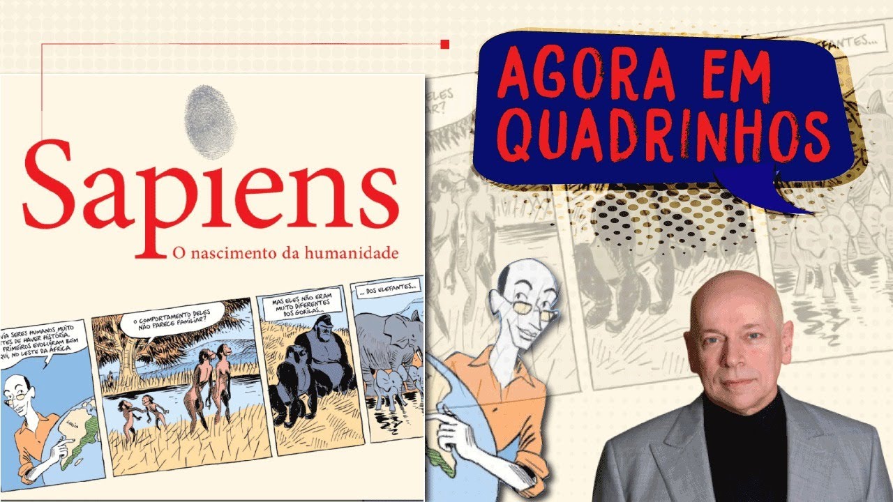 Sapiens, de Yuval Harari, agora em quadrinhos. Vale a pena? | Leandro Karnal