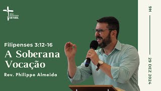 A Soberana Vocação - Rev. Philippe Almeida