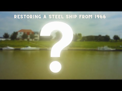Project Y EP 1 - introduction to the ship - Restoring a steel boat