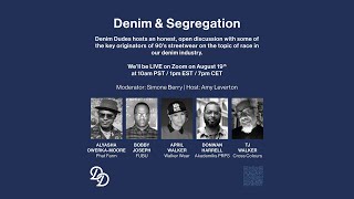 Denim Dudes Webinar: Denim & Segregation video