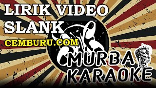 Download lagu SLANK - CEMBURU.COM (LIRIK VIDEO) mp3