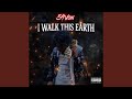 I Walk This Earth