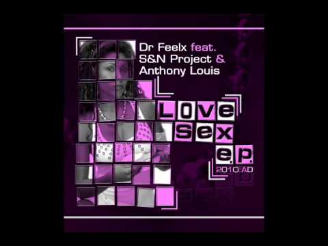 Dr Feelx ft S&N Project - Love sex american express (S&N Project radio cool house version).avi