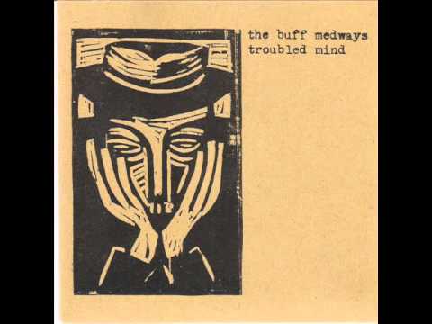 The Buff Medways - Troubled Mind