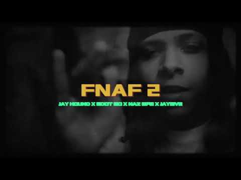 Jay Hound X Sdot Go X Naz GPG X Jay5ive - "FNAF 2"