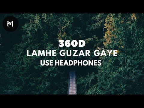 LAMHE GUZAR GAYE | 360D AUDIO | PRATEEK MUSIC