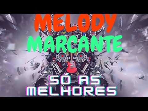 CD MELODY MARCANTE (SÓ AS MELHORES) 2020!!!!