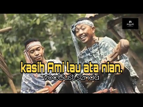GUSTI SENDA..kasih Ami Lau Ata Nian