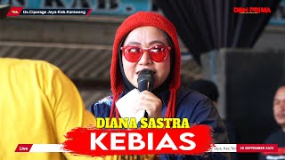 Download lagu KEBIAS - DIANA SASTRA || LIVE DS. CIPARAGE JAYA KEC. TEMPURAN KAB. KARAWANG || DIAN PRIMA 2023 mp3