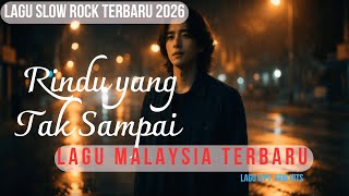 Download lagu Rindu yang Tak Sampai – Slow Rock Malaysia | Lagu Sedih Penuh Rasa (Style Ukays) mp3 Download lagu Rindu yang Tak Sampai – Slow Rock Malaysia | Lagu Sedih Penuh Rasa (Style Ukays) mp3