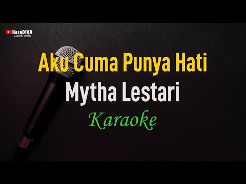 Mytha Lestari - Aku Cuma Punya Hati (Karaoke)