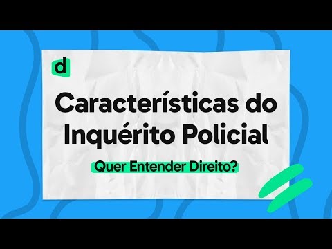 CARACTERÍSTICAS DO INQUÉRITO POLICIAL | PROCESSO PENAL | QUER ENTENDER DIREITO? | MAPA MENTAL