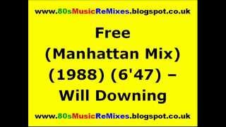 Free (Manhattan Mix) - Will Downing | 80s Club Mixes | 80s Club Music | Late 80s Club Music