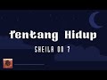 Sheila On 7 - Tentang Hidup (Video Lirik)
