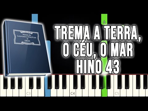 Hino 43 CCB - Trema A Terra, O Céu, O Mar | VERSÃO FÁCIL | Piano e Teclado Tutorial