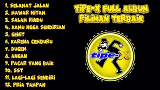 Download lagu 🎵TIPE-X Full Album Pilihan Terbaik | Lagu Ska Indonesia Terpopuler Sepanjang Masa🎵 mp3