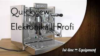 Quickview: Elektronika II Profi HX Espresso Machine